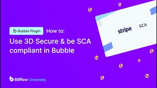 How to be SCA compliant in Bubble using Stripe 3D Secure