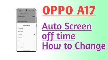 OPPO A17 Auto Screen off time How to Change