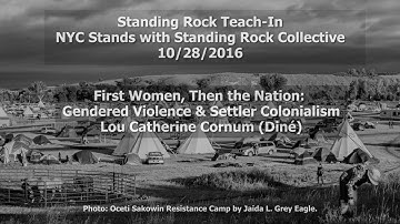 Standing Rock Teach In: Gendered Violence & Settler Colonialism with Lou Catherine Cornum