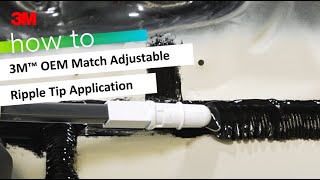 HOW TO: Match OEM Seam Sealers with the 3M™ OEM Match Adjustable Ripple Tip