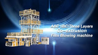 Hebei Chengheng ABC (IBC)Three Layers Co-extrusion Film Blowing machine