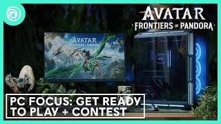 Avatar: Frontiers of Pandora: PC Focus - Get Ready to Play + Contest!