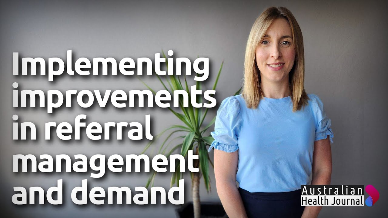 Experience and learnings from implementing improvements in referral management