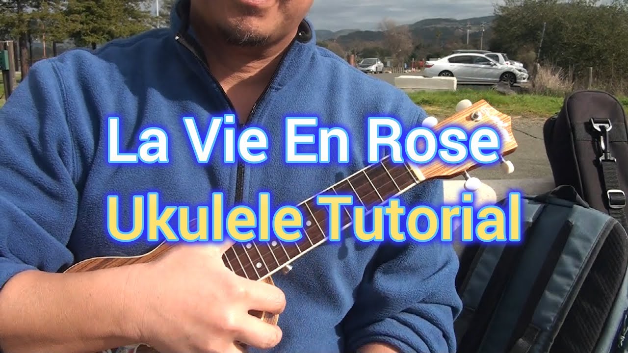 La Vie En Rose Ukulele Tutorial - YouTube