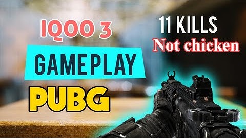 IQOO3 PUBG GAMEPLAY | PUBG GAMEPLAY ON IQOO 3 11 KiiLS NOT CHICKEN