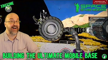 Space Engineers - BUILDING THE ULTIMATE MOBILE BASE (Survival PLAY-THRU) #50(xbox1)