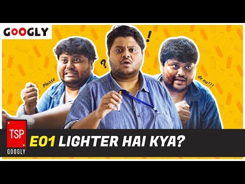 TSP Googly | Lighter hai kya?