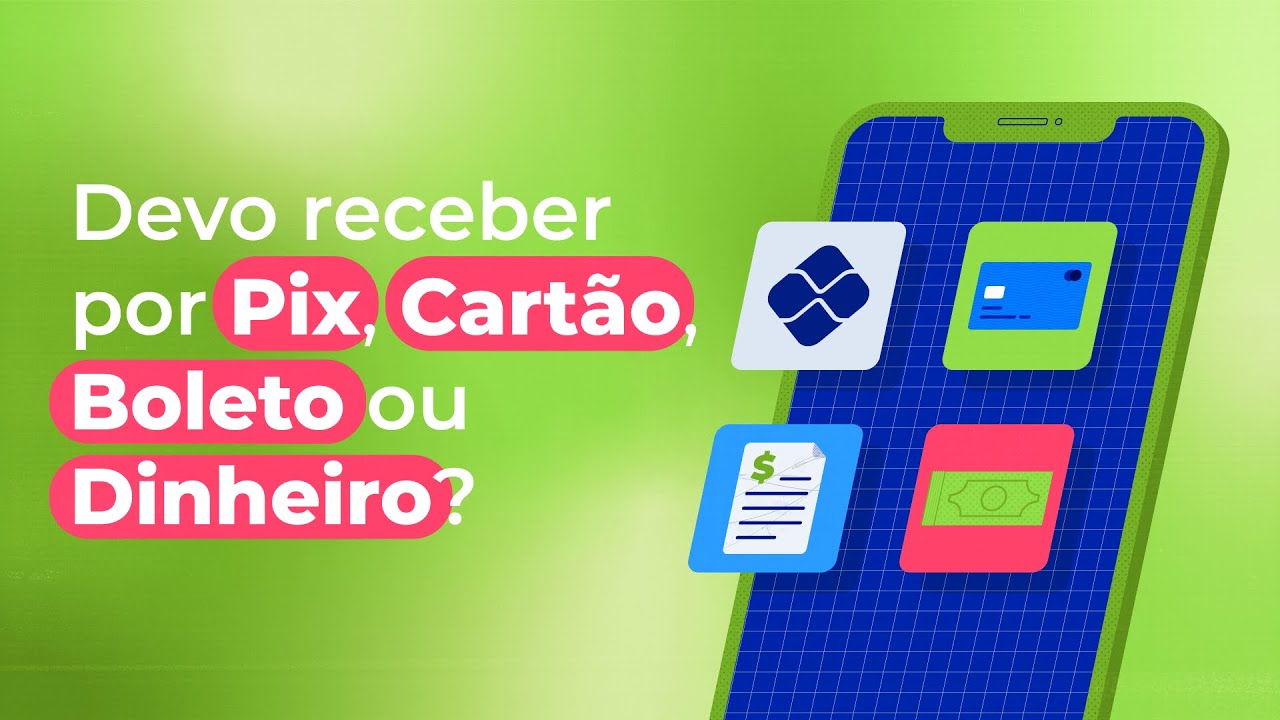 Formas de Pagamento: Saiba Como Escolher a Ideal Para o Seu Negócio