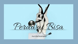 Perawat Bisa Lirik - Nurida Bramana
