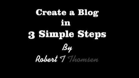 Discover The 3 Simple Steps To Creating Your Own Blog For Free
