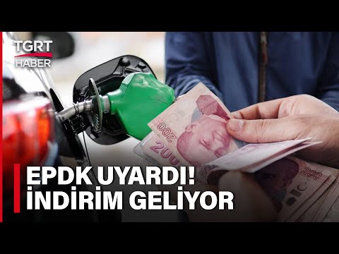 EPDK’dan Rafinerilere İndirim Çağrısı! Benzin ve Motorin Fiyatı Düşecek – TGRT Haber