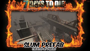 7 Days To Die Custom Prefab Slum by Pikero! Download Link In Description!
