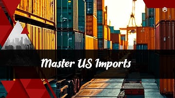 Master US Import Rules: ISF, RLF and Customs Bonds!