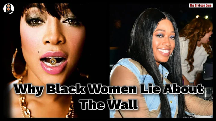 Why Black Women Lie About The Wall