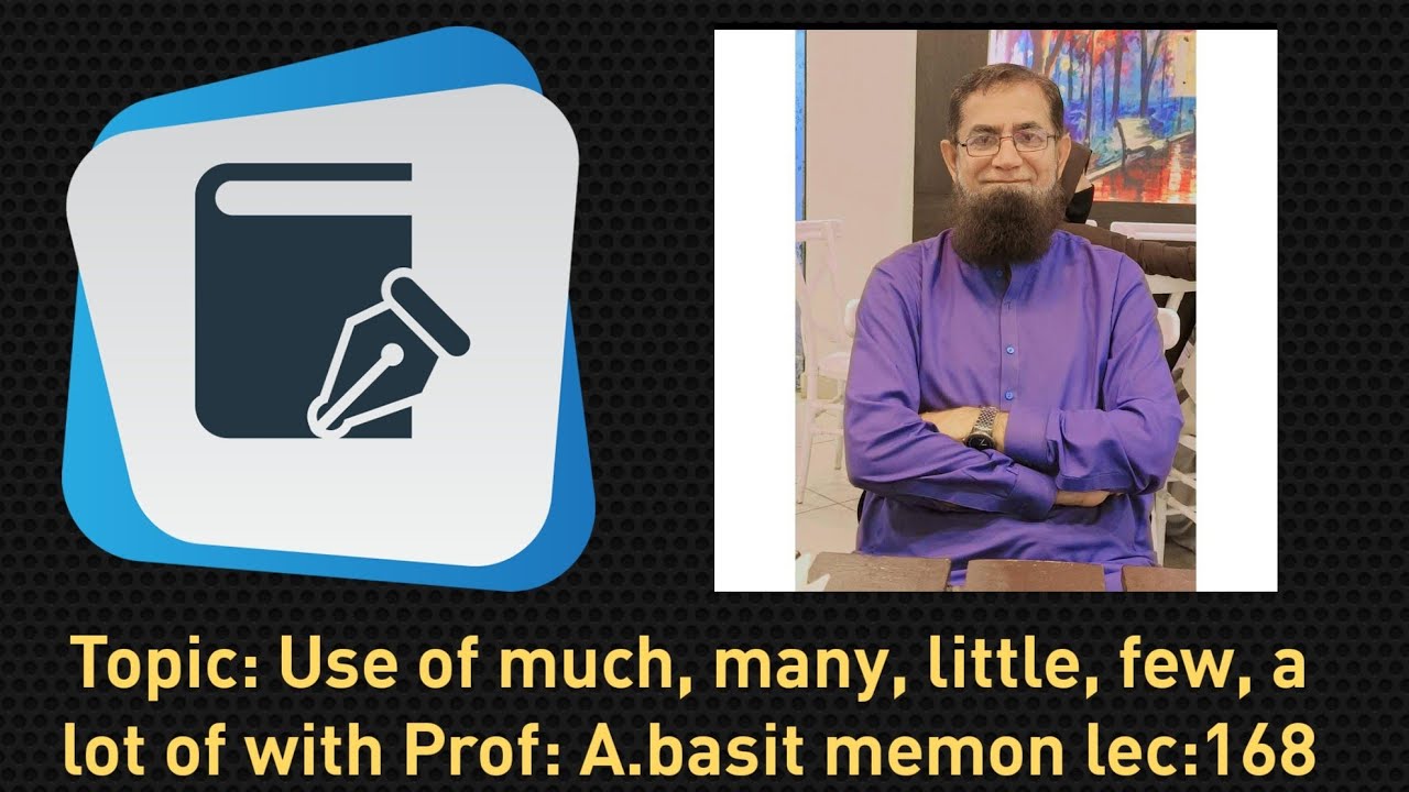Topic: Use of much, many, little, few,alot of with Prof: A.basit memon lec:168#englishlearningclass 