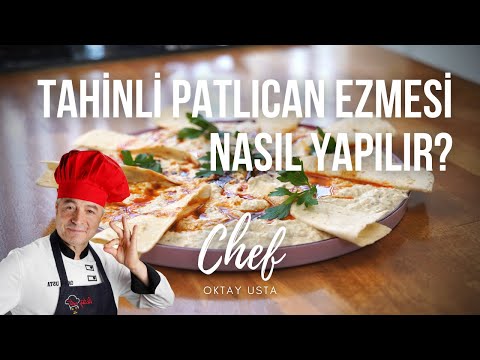 PATLICAN EZMESİ- Tahinli Özel Tarif | Oktay Usta