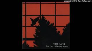 Video thumbnail of "The Mob - Let The Tribe Increase CD - 11 - Witch Hunt"