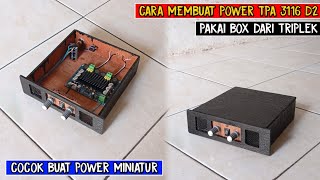 CARA MERAKIT POWER AMPLIFIER TPA 3116 PAKAI BOX TRIPLEK || COCOK BUAT POWER MINIATUR