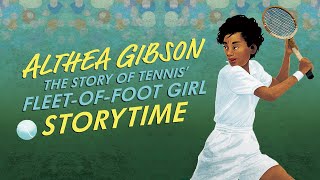 Althea Gibson: The Story of Tennis' Fleet-of-Foot-Girl | Storytime Read Aloud