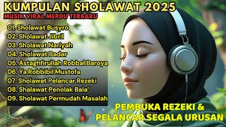 Download Lagu SHOLAWAT TERBARU 2025 | SHOLAWAT NABI PENARIK REJEKI | Sholawat Jibril, Sholawat Busyro, Nariyah MP3 Download Lagu SHOLAWAT TERBARU 2025 | SHOLAWAT NABI PENARIK REJEKI | Sholawat Jibril, Sholawat Busyro, Nariyah MP3
