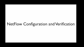NetFlow Configuration and Verification