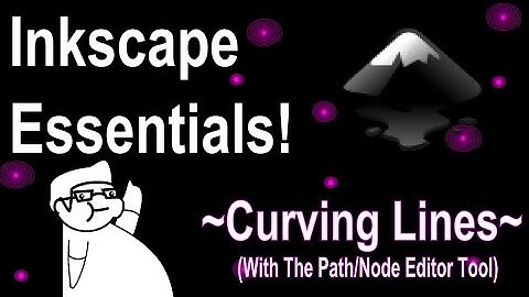 Inkscape Essentials! []Curving Lines With Node/Path Editor[] QuickVid