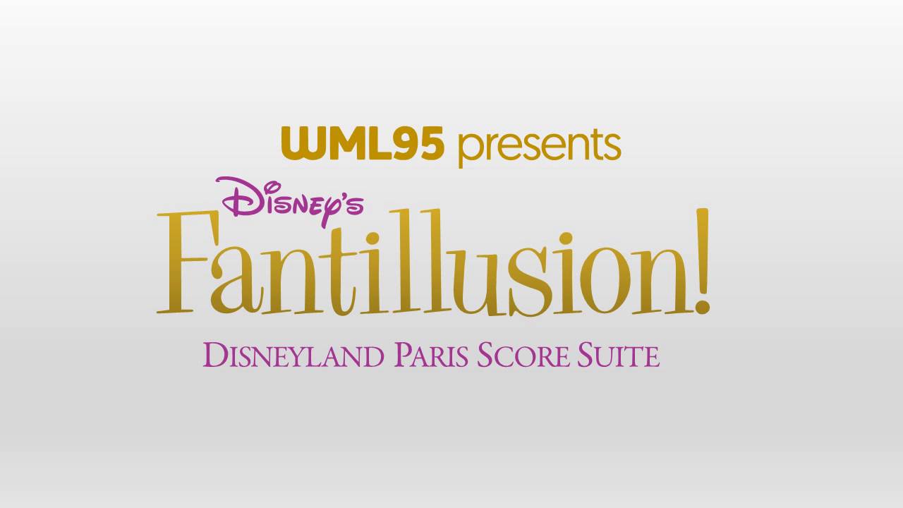 Disney's Fantillusion!: Disneyland Paris Score Suite