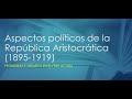 La República Aristocrática: características políticas