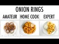 4 Levels of Onion Rings: Amateur to Food Scientist | Epicurious