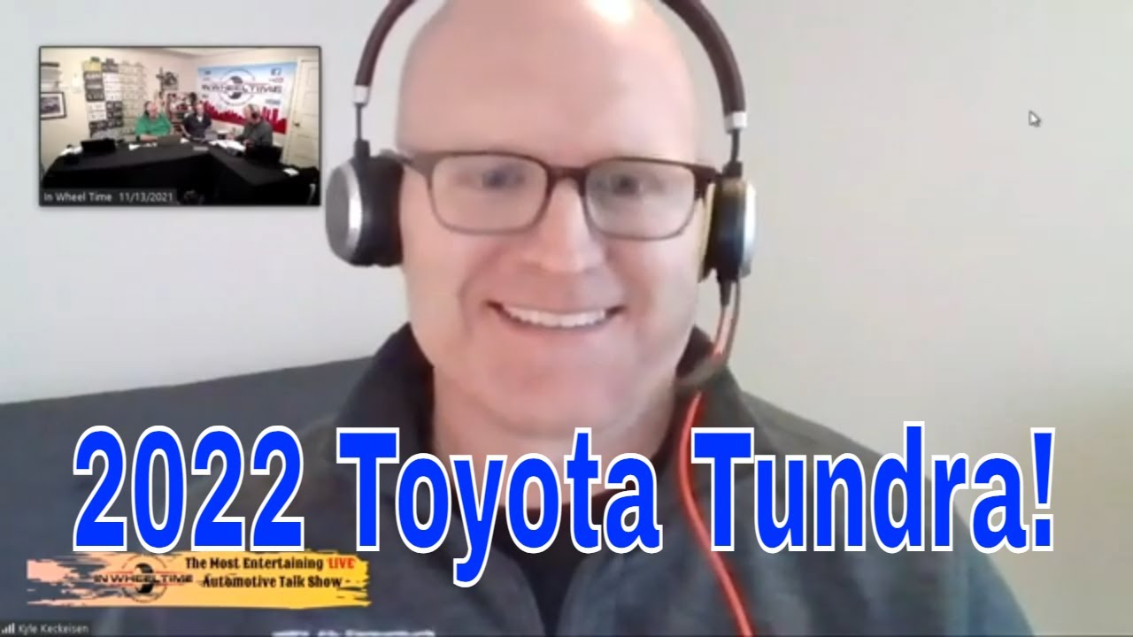 The new 2022 Toyota Tundra is here and then it is Konrad's Car Clinic!