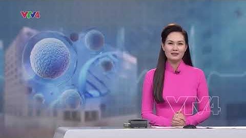 Ứng dụng công nghệ tế bào gốc trong y học hiện đại | VTV4