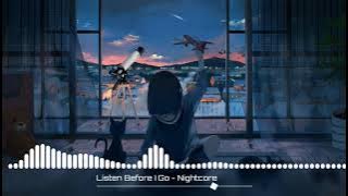 Listen Before I Go (Billie Eilish) - Nightcore