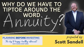 Why do we have to tiptoe around the ANNUITY word? #investmentstrategy #retirementplanning