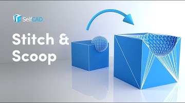 Stitch & Scoop | SelfCAD