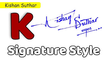 ✅ Kishan Suthar Name Signature Style | K Signature Style | Signature Style of My Name Kishan Suthar