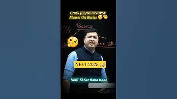 Crack JEE/NEET/UPSC Master the Basics | NEET 2025 Strategy #neet #neet2025 #nvsir #motivation