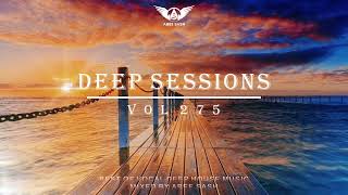 Deep Sessions - Vol 275 ★ Best Of Vocal Deep House Music Mix 2023 By Abee Sash