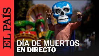 DIRECTO | Desfile del DÍA DE LOS MUERTOS en Ciudad de México | EL PAÍS