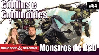 Monstros de D&D: Goblins & Goblinóides
