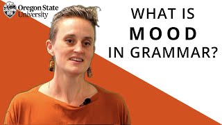 'What Is Mood in Grammar?': Oregon State Guide to Grammar