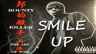 Bounty Killer / Smile Up/ Dancehall