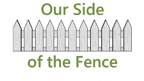 Our Side of the Fence