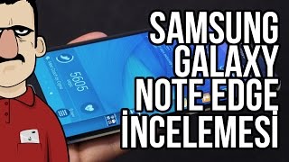 Teknolojiye Atarlanan Adam - Samsung Galaxy Note Edge İncelemesi