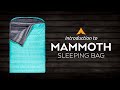 Introduction to the Mammoth Sleeping Bags