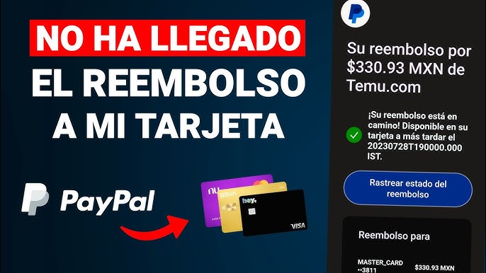 No me ha llegado el REEMBOLSO a mi tarjeta / cuenta PayPal 