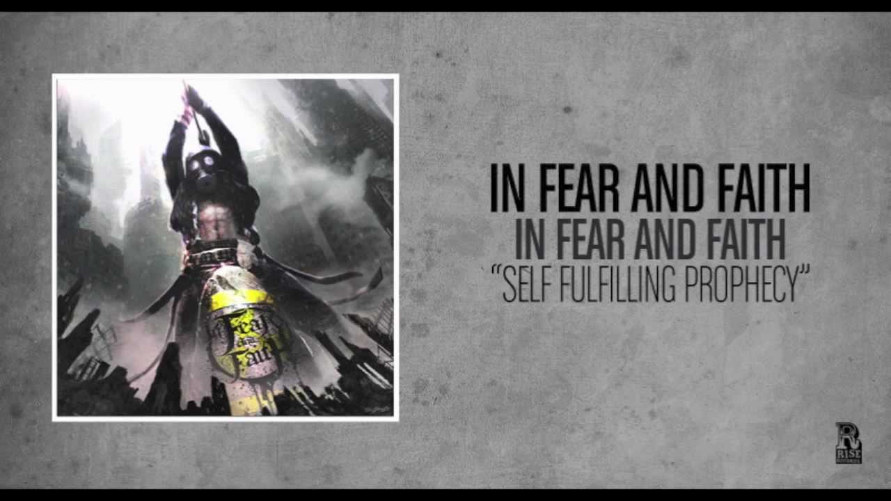 In Fear And Faith - Self Fulfilling Prophecy accords