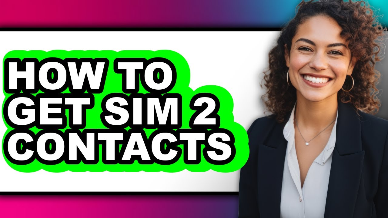 How to Get Sim 2 Contacts (only Way) - YouTube