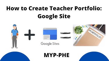 How to Create Teacher Portfolio: Google Site