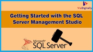 What is SQL Server Management Studio | Getting Started with the SQL Server Management Studio