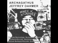 Jeffrey Dahmer - Split 7 w/ Archagathus [2013]